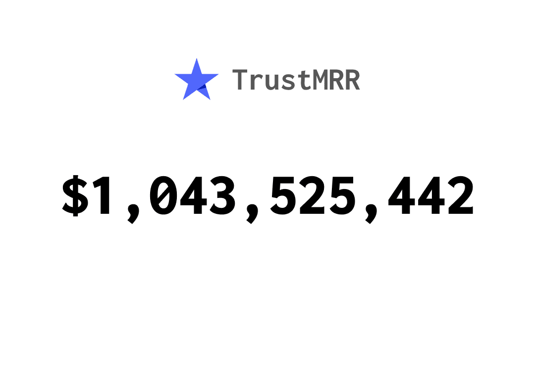 I verified $1B of startup revenue on TrustMRR